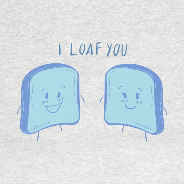 i loaf you by watermelonW